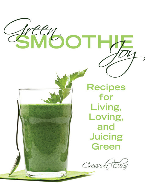 Title details for Green Smoothie Joy by Cressida Elias - Available